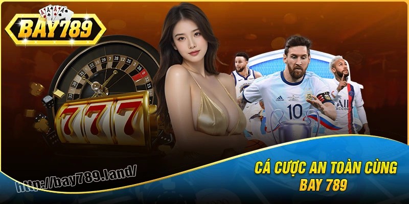 Giới thiệu bay789 - link vào website an toàn tuyệt đối