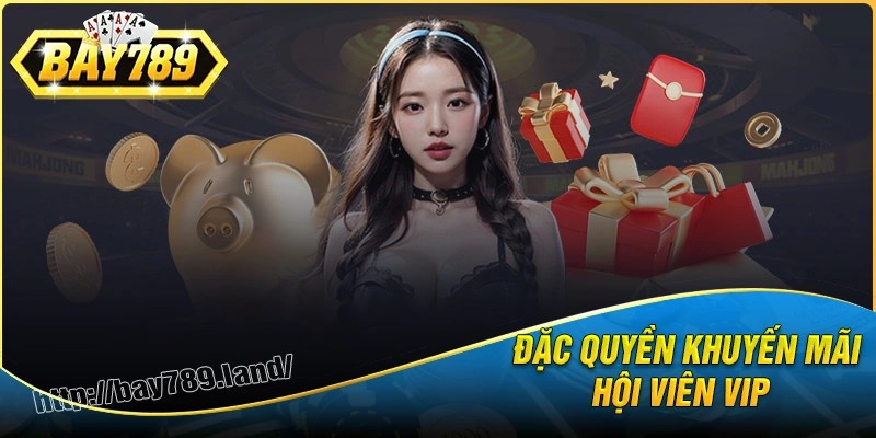 Đặc quyền khuyến mãi cho người chơi vip