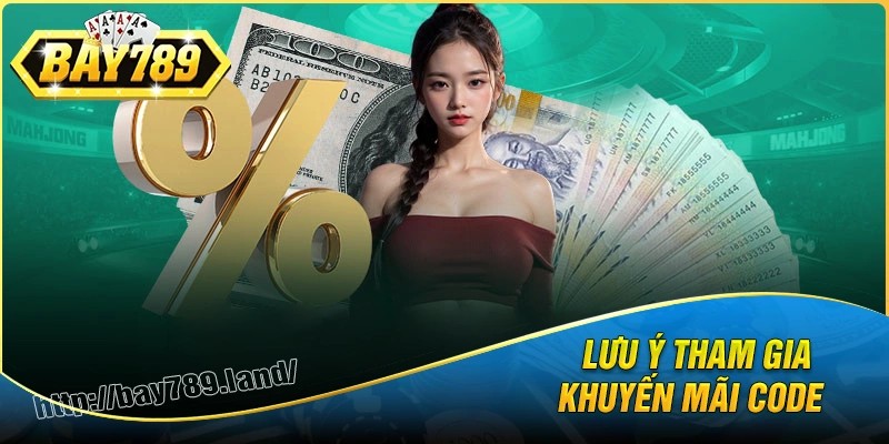 Những lưu ý quan trọng khi nhận khuyến mãi tặng code