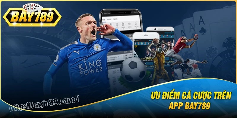 Tải app bay789 cá cược mang lợi ích gì?