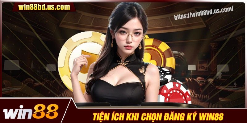 Vì sao bet thủ nên chọn đăng ký Win88 để cá cược?