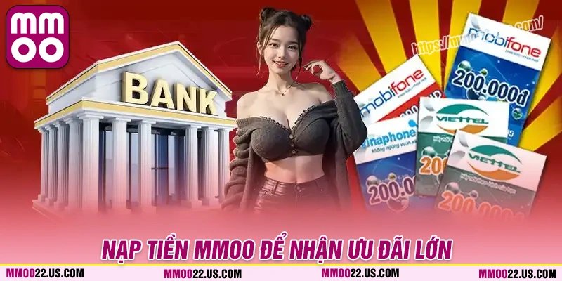 Quy trình nạp tiền MMOO qua 4 bước đơn giản