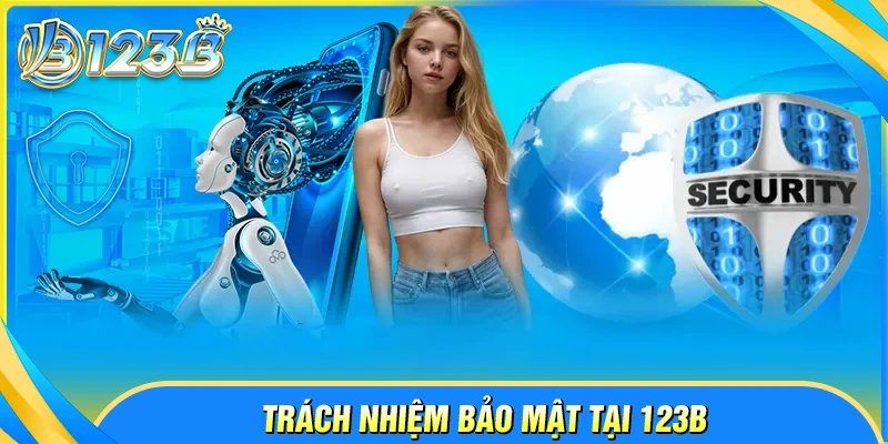 Trách nhiệm chung trong thực hiện bảo mật 123B